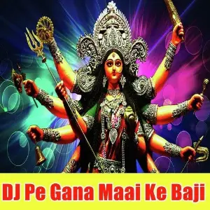 DJ Pe Gana Maai Ke Baji image
