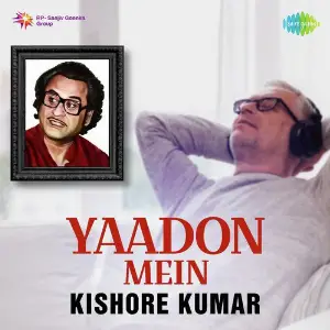 Yaadon Mein - Kishore Kumar Kishore Kumar