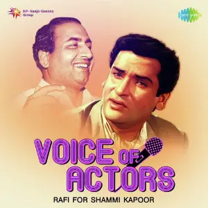 Voice Of Actors - Rafi for Shammi Kapoor image