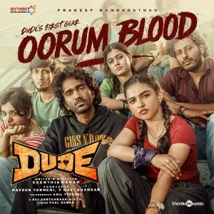 Oorum Blood (From Dude) 