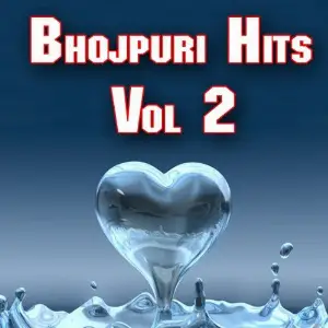 Bhojpuri Hits Vol. 2 image