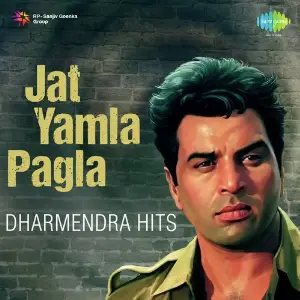 Jat Yamla Pagla - Dharmendra Hits Various Artists