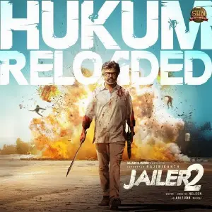 Hukum Reloaded - Tamil (From Jailer 2) 