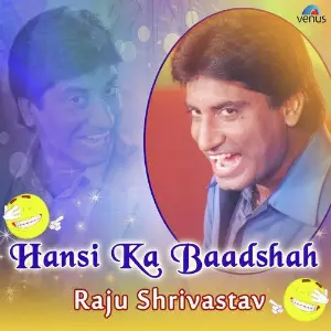Hansi Ka Baadshah - Raju Shrivastav image
