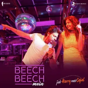 Beech Beech Mein (From Jab Harry Met Sejal) 