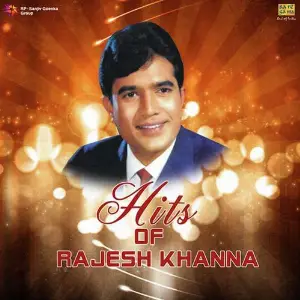 Hits Of Rajesh Khanna Rajesh Khanna