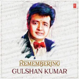 Remembering Gulshan Kumar Various Artists