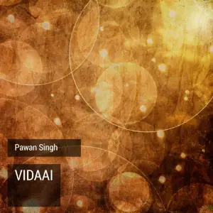 Vidaai Pawan Singh