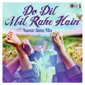 Do Dil Mil Rahe Hain (Kumar Sanu Hits) image