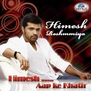 Himesh Reshammiya - Aap Ki Khatir Various Artists