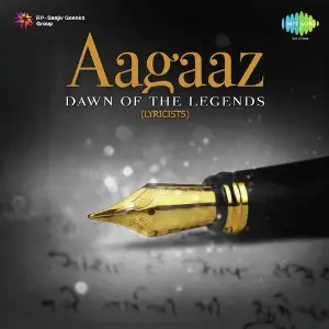 Aagaaz - Dawn of The Legends - Lyricists image