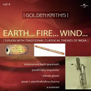 Golden Krithis Vol. 4 - Earth... Fire... Wind... Fusion With Traditional Classical Themes Of India image