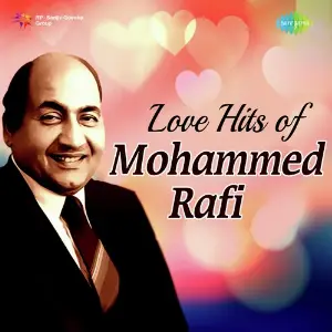 Love Hits Of Mohammed Rafi 