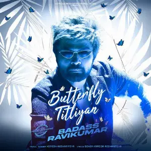 Butterfly Titliyan (Original Motion Soundtrack Badass Ravikumar) image