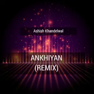 Ankhiyan (Remix) image