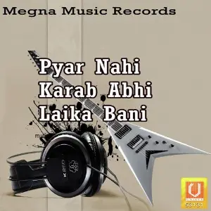 Pyar Nahi Karab Abhi Laika Bani image