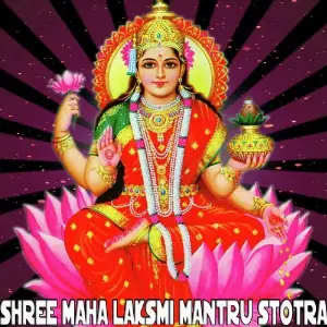 Shree Maha Laksmi Mantru Stotra image