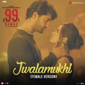 Jwalamukhi (Female Version) (From 99 Songs) image
