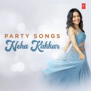 Party Songs Neha Kakkar image
