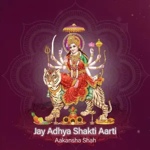 Jai Adhya Shakti Aakanksha Shah