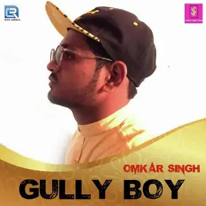Gully Boy Omkar Singh