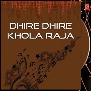 Dhire Dhire Khola Raja image