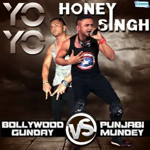 Yo Yo Honey Singh - Bollywood Gunday Vs Punjabi Mundey image