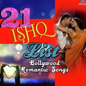 21 Ishq List - Bollywood Romantic Songs image