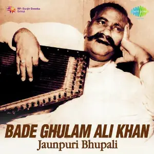Bade Ghulam Ali Khan-Jaunpuri Bhupali image