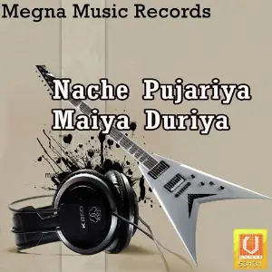 Nache Pujariya Maiya Duriya image