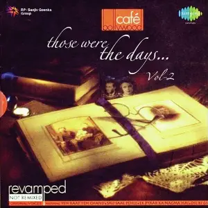 Cafe Bollywood Those Were The Days... Vol - 2 image