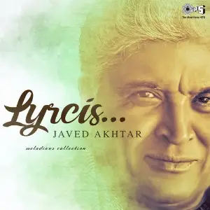 Lyrics Javed Akhtar (Melodious Collection) image