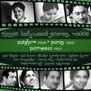 Classic Bollywood Scores, Vol. 66 Paigham (1959), Paras 1949, Parineeta 1953 image