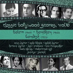 Classic Bollywood Scores, Vol. 16  Balam (1949), Bandhan (1940), Bandish (1955) image