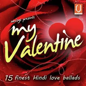 My Valentine-15 Finest Hindi Love Ballads image