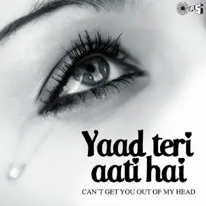 Yaad Teri Aati Hai - Cant Get You Out Of My Head image