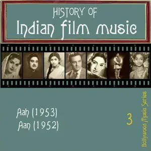 History of Indian Film Music Aah (1953), Aan (1952), Vol. 3 image