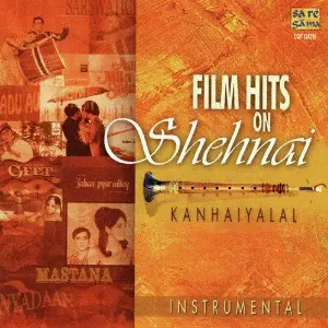 Film Hits On Shehnai - Kanhaiya Lal image