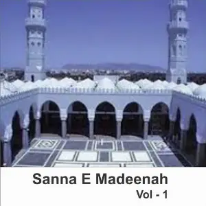Sanna - E - Madeenah, Vol. 1 Ahmed Raja Qadri