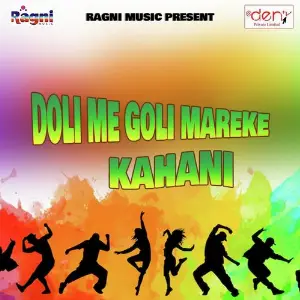 Doli Me Goli Mareke Kahani image