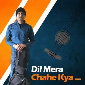 Dil Mera Chahe Kya - Single image