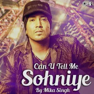 Can U Tell Me Sohniye By Mika Singh image