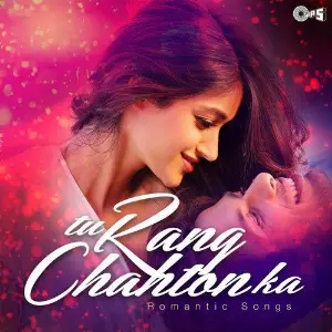Tu Rang Chahton Ka - Romantic Songs image