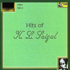 Hits of K. L. Saigal, Vol. 4 image