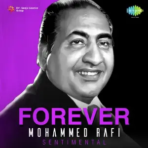 Forever Mohammed Rafi - Sentimental Various Artists