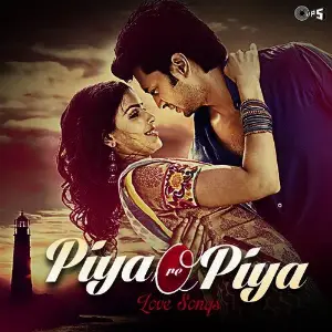 Piya Ore Piya -Love Songs image