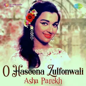 O Haseena Zulfonwali - Asha Parekh Various Artists