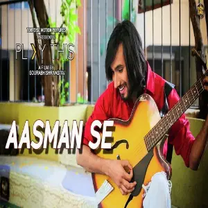 Aasman Se ( From Play This) 