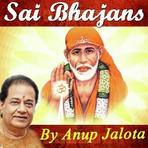 Sai Bhajans By Anup Jalota image