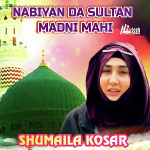 Nabiyan Da Sultan Madni Mahi image